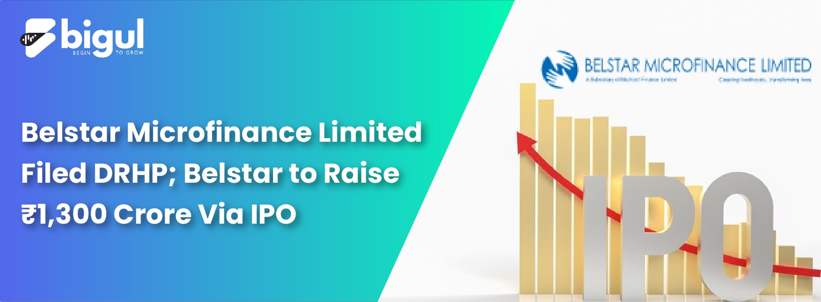 Belstar Microfinance Limited Filed DRHP; Belstar to Raise Rs 1,300 Crore Via IPO